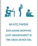 Cart Abandonment in the Cross Device Era